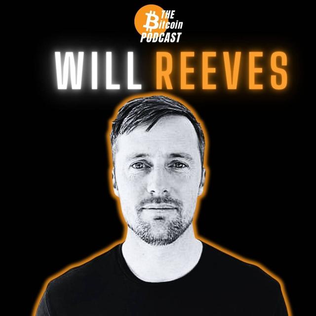 SPEND DIRTY FIAT, EARN BITCOIN REWARDS | Will Reeves (THE Bitcoin Podcast) - podcast episode cover