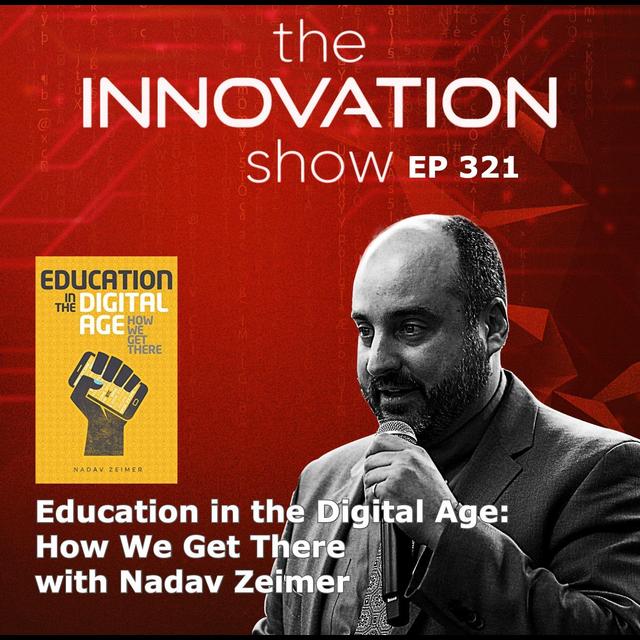 Education in the Digital Age with Nadav Zeimer - podcast episode cover