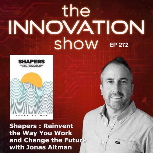 Shapers: Reinvent the Way You Work and Change the Future with Jonas Altman - podcast episode cover