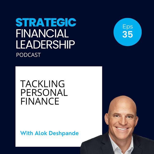 35: Tackling Personal Finance With Alok Deshpande - podcast episode cover