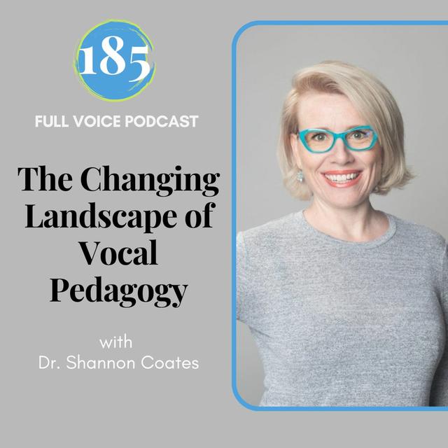 FVPC #185 The Changing Landscape of Vocal Pedagogy with Shannon Coates - podcast episode cover