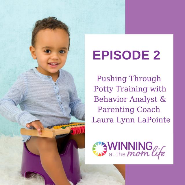 Episode 2: Pushing Through Potty Training with Laura Lynn LaPointe - podcast episode cover