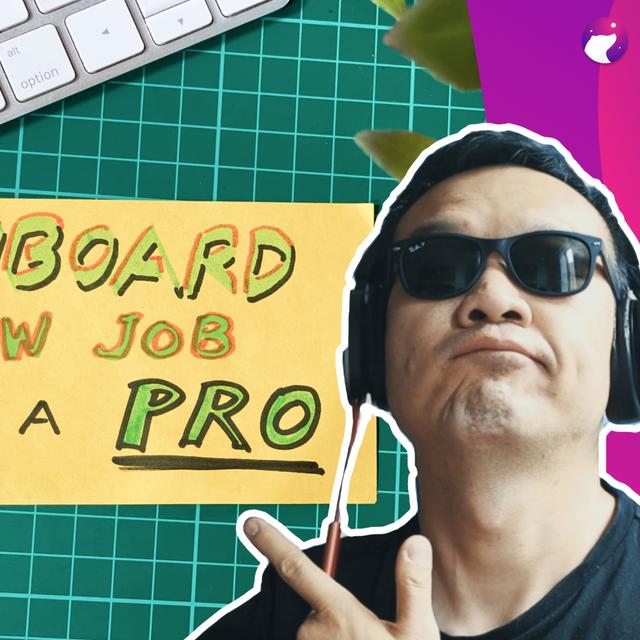 #08 - 5 tips to onboard a new job like a pro - podcast episode cover