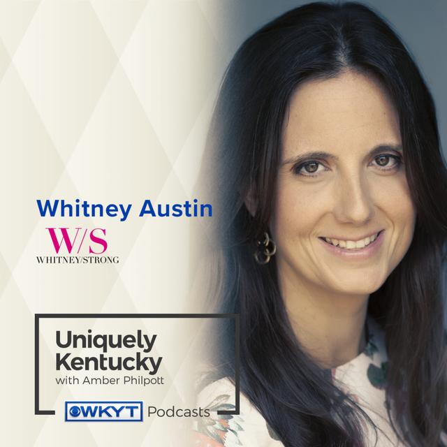 Uniquely Kentucky with Amber Philpott | Whitney Austin, Whitney Strong Foundation - podcast episode cover
