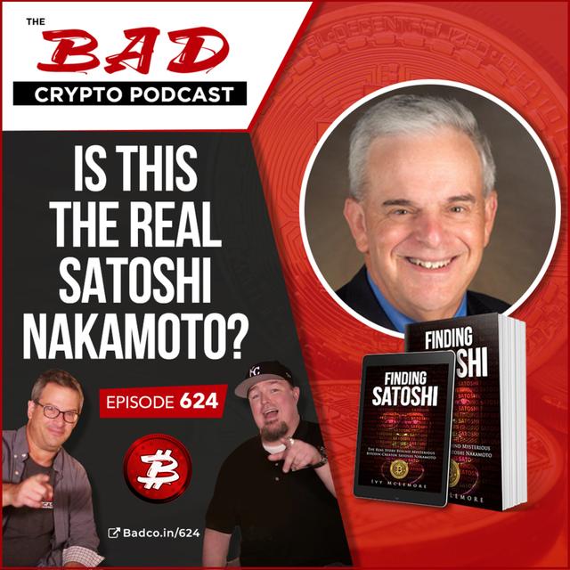 Is This the REAL Satoshi Nakamoto? - podcast episode cover
