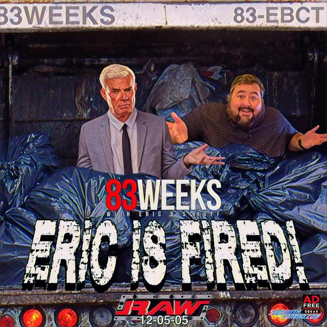 Episode 139: Eric Is Fired! - RAW 12.05.05 - podcast episode cover
