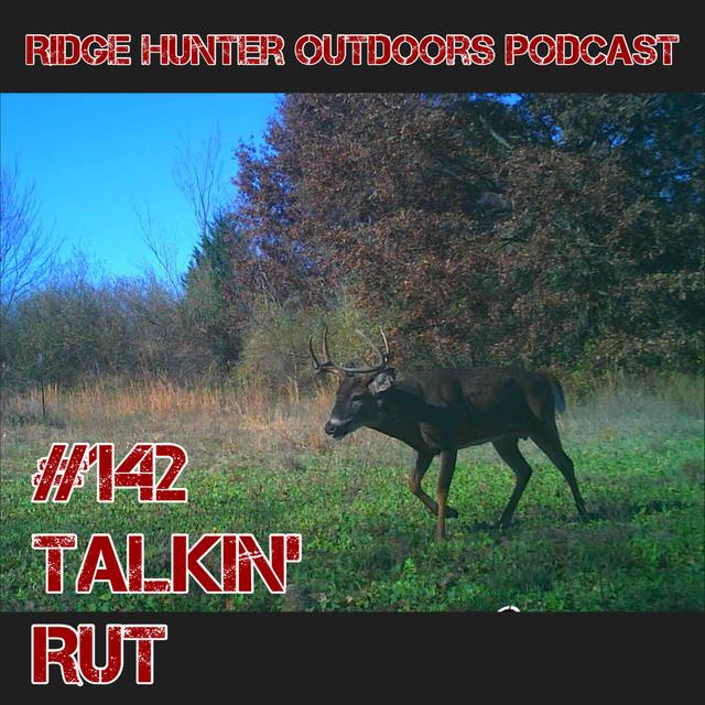 Talking Rut | RHO Podcast #142 - podcast episode cover