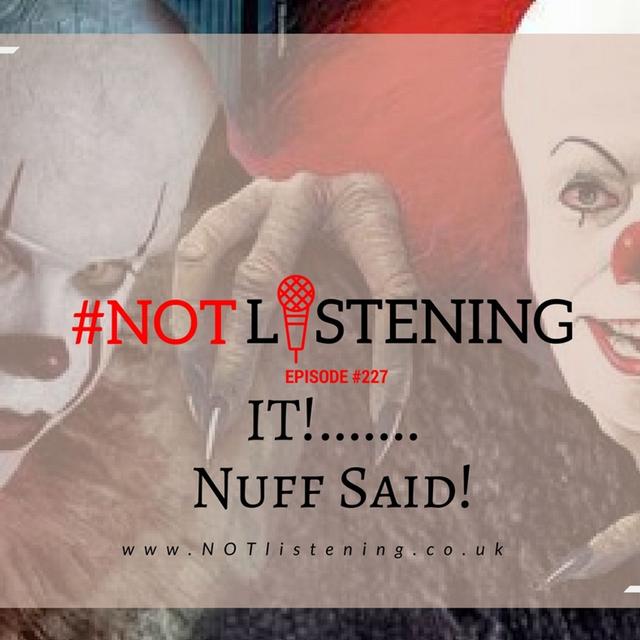 Ep.227 - IT....Nuff said - podcast episode cover