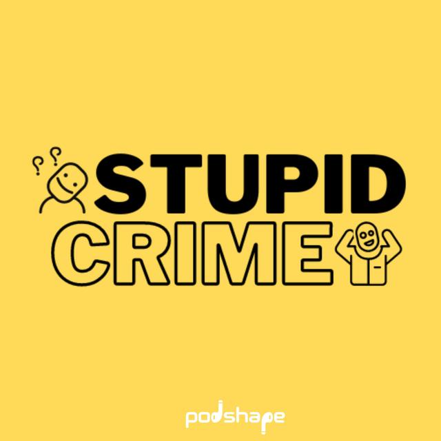 Introducing Stupid Crime - A New Short Podcast - podcast episode cover