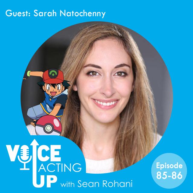 Voice Acting Up - 86. voice actor Sarah Natochenny PART 2/2 - podcast episode cover