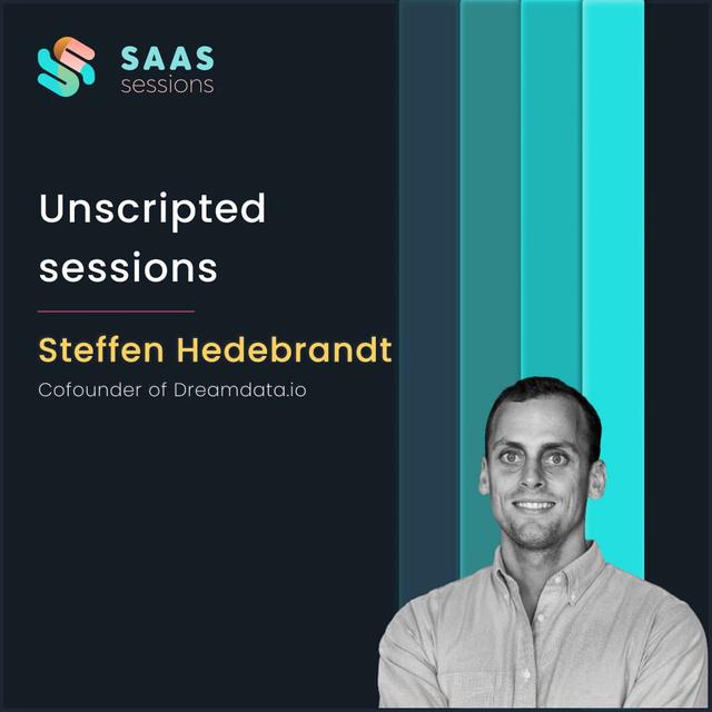 S4E8 - Unscripted sessions ft. Steffen Hedebrandt, Cofounder of Dreamdata.io - podcast episode cover