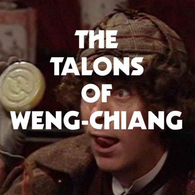 The Talons of Weng-Chiang (PART THREE) - podcast episode cover