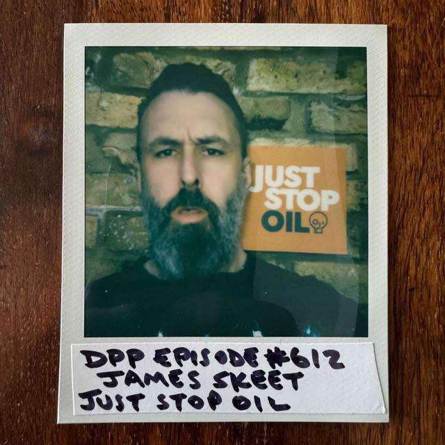 Just Stop Oil's JAMES SKEET (Climate Solutions For Realists miniseries Part 1) #612 - podcast episode cover