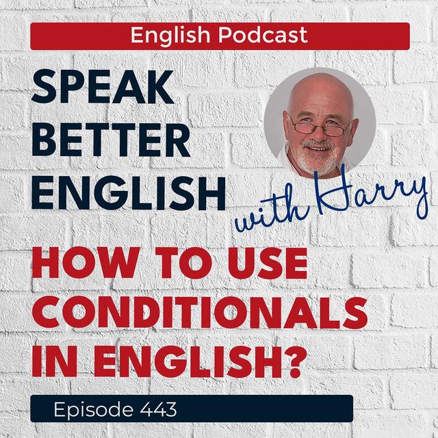 Speak Better English with Harry | Episode 443 - podcast episode cover
