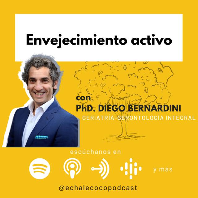 Envejecimiento activo con el Dr. Diego Bernardini - podcast episode cover