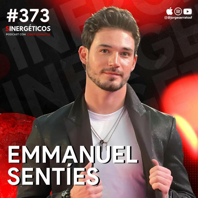 La MEJOR MANERA de SUPERAR a tu EX PAREJA | Emmanuel Sentíes | #373 SINERGÉTICOS - podcast episode cover