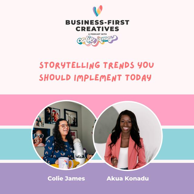 Storytelling Trends You Should Implement Today with Akua Konadu - podcast episode cover