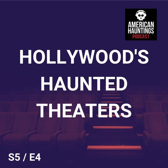 Hollywood's Haunted Theaters - podcast episode cover
