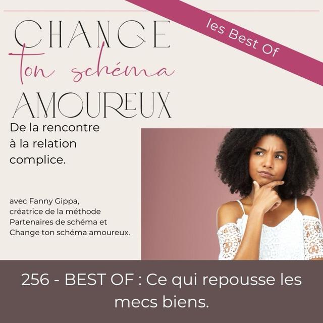 256 - BEST OF : ce qui repousse les mecs biens - podcast episode cover
