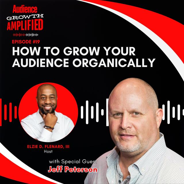 How To Grow your Audience Organically with Jeff Peterson - podcast episode cover