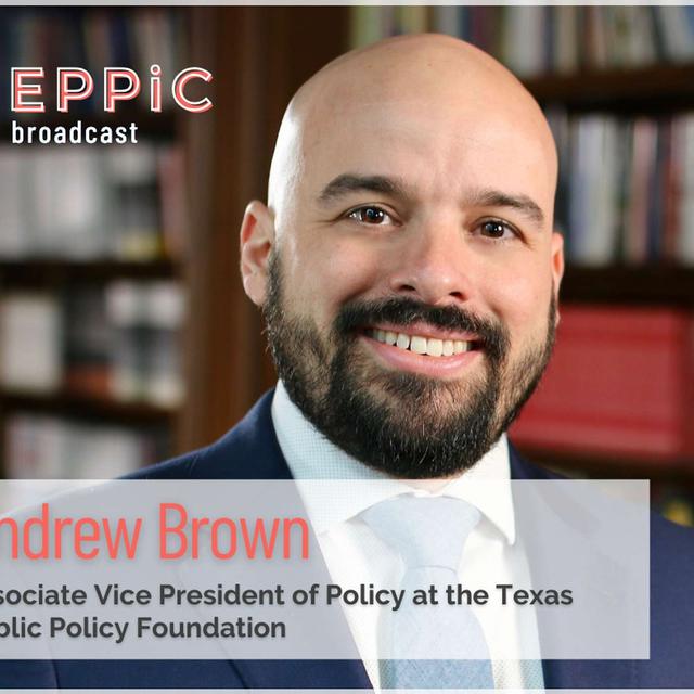 Recent and Future CPS Reforms in Texas, with Andrew Brown - podcast episode cover