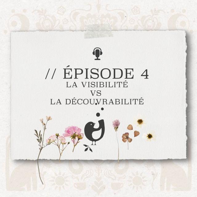 04 La Visibilité vs La Découvrabilité - podcast episode cover