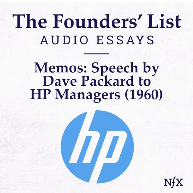 The Founders’ List: ‘The HP Way’ Speech by Dave Packard to Management (1960) - podcast episode cover