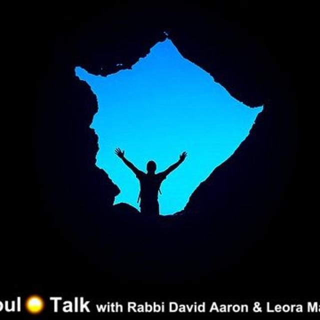 Why You Shouldn't Be Afraid of G-d - Soul Talk - podcast episode cover