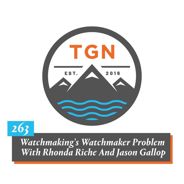The Grey NATO – 263 – Watchmaking's Watchmaker Problem With Rhonda Riche And Jason Gallop - podcast episode cover