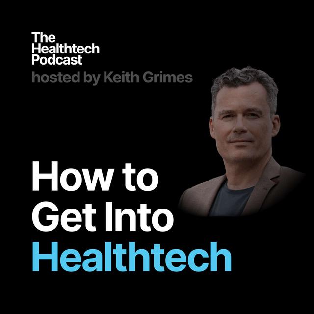 #4 How to Get Into Healthtech: Dr Lucinda Scharff, Doctor, Teaching Fellow, Digital Transformation - podcast episode cover
