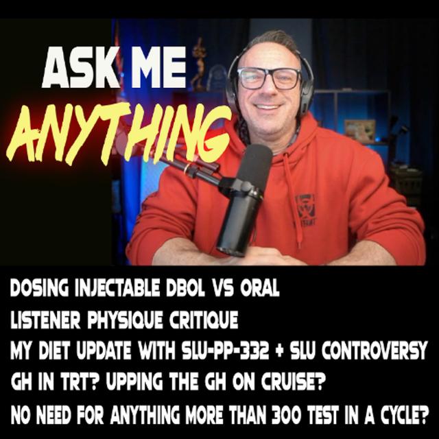 Ask Me Anything 1 : SLU-PP-332 Update, Oral vs Inject Dbol, GH in TRT - podcast episode cover