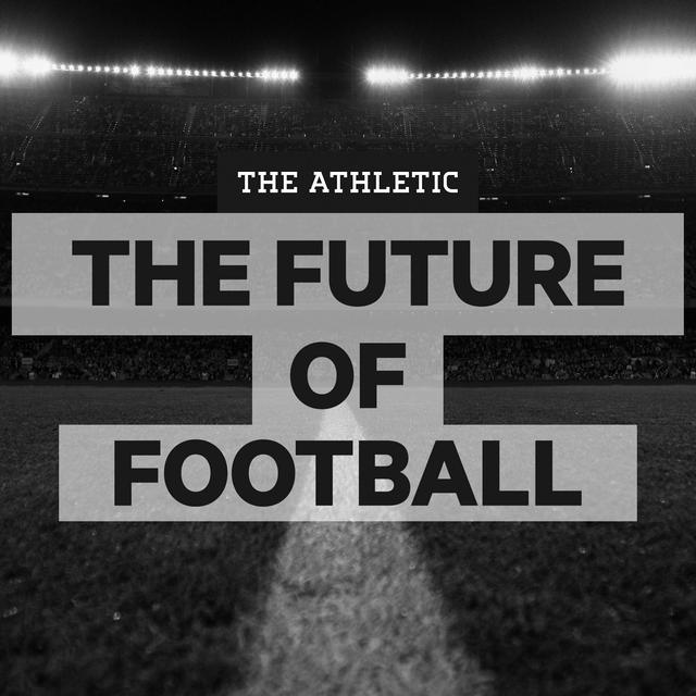 Future of Football: Why would anyone want to own a football club? - podcast episode cover