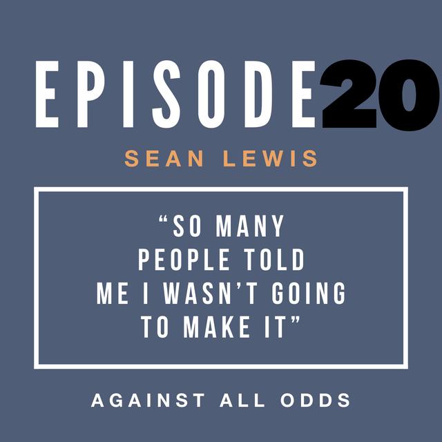 "So Many People Told Me I Wasn't Going to Make It" | Sean Lewis' Path to Pro - podcast episode cover