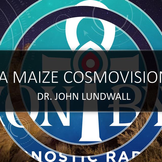 Dr. John Lundwall on A Maize Cosmovision (and The Religion of Scalping) - podcast episode cover