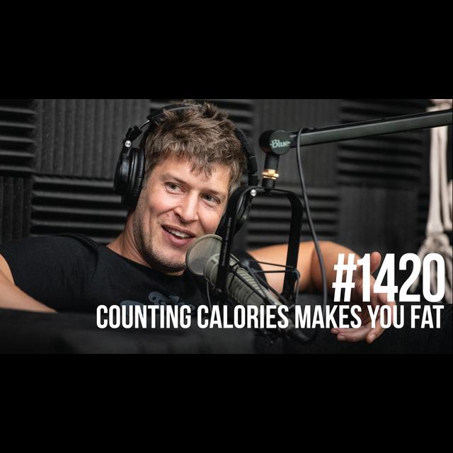 1420: Counting Calories Makes You Fat With Max Lugavere - podcast episode cover