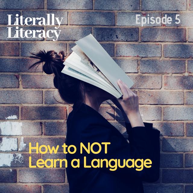 How to NOT Learn a Language - podcast episode cover