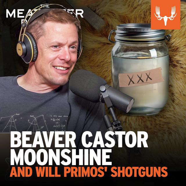Ep. 720: Beaver Castor Moonshine and Will Primos' Shotguns - podcast episode cover