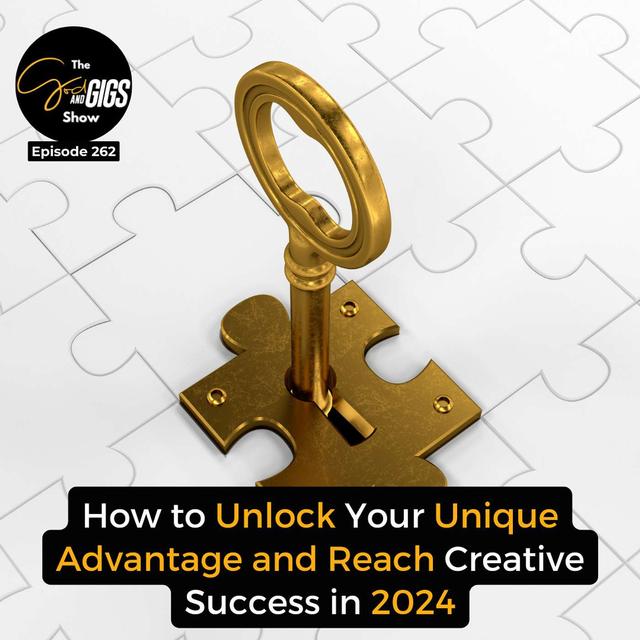 How to Unlock Your Unique Advantage and Reach Creative Success in 2024 - podcast episode cover