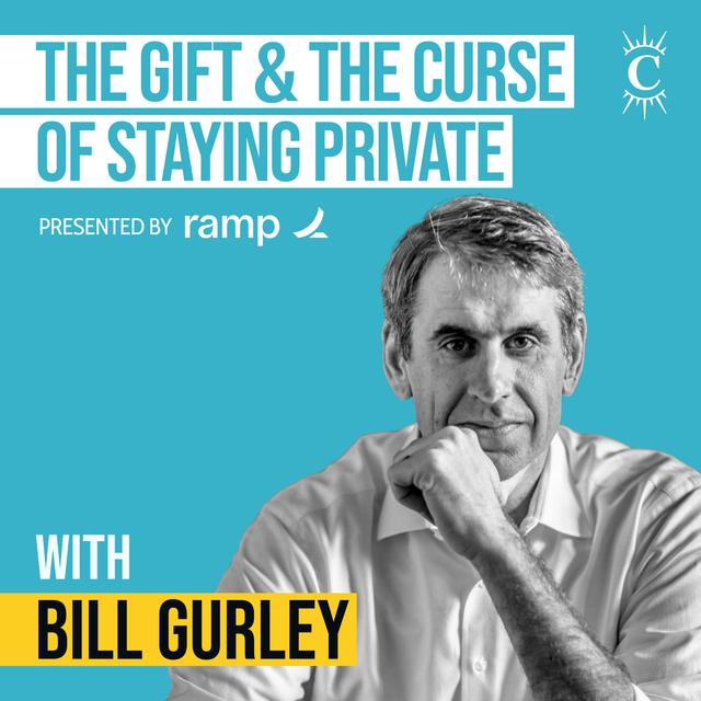 Bill Gurley - The Gift and The Curse of Staying Private - [Invest Like the Best, EP.427] - podcast episode cover