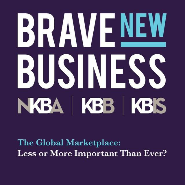 Brave New Business: The Global Marketplace: Less or More Important Than Ever? - podcast episode cover