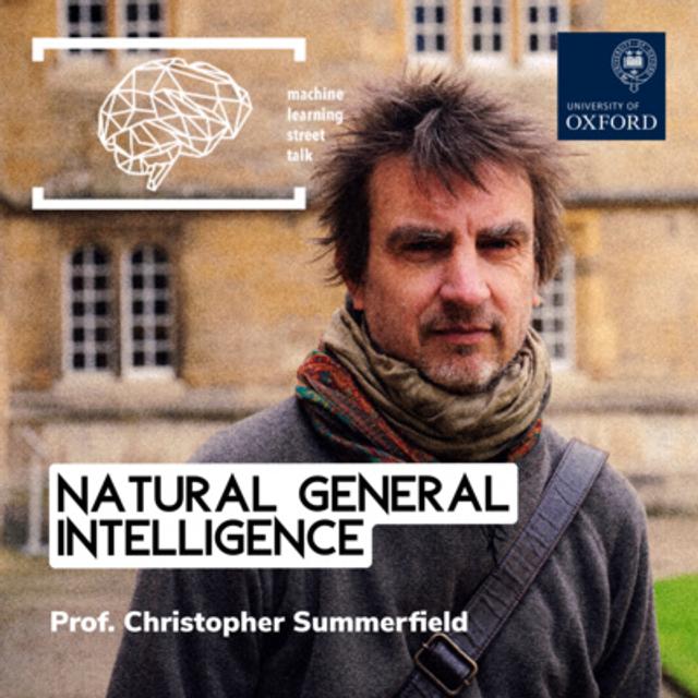 #104 - Prof. CHRIS SUMMERFIELD - Natural General Intelligence [SPECIAL EDITION] - podcast episode cover