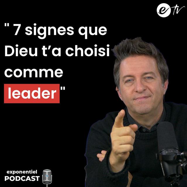 Ep 100:  7 signes que Dieu t’a choisi comme leader - podcast episode cover
