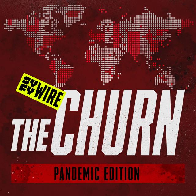 The Churn is Returning: Pandemic Edition - podcast episode cover