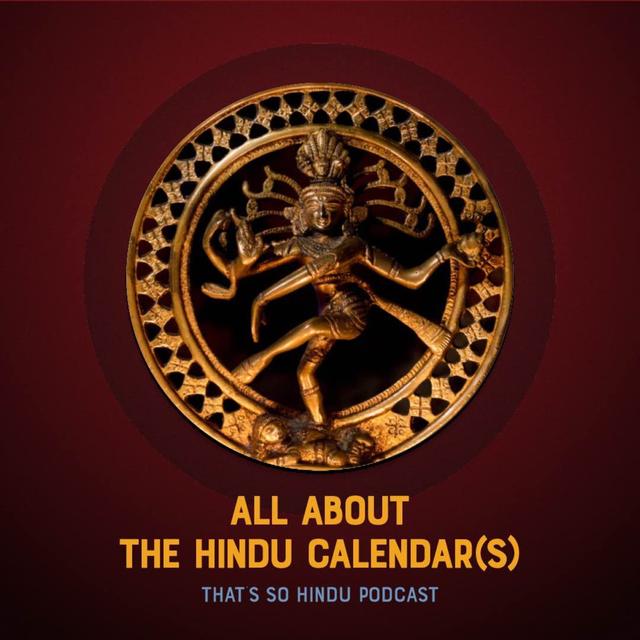 All About the Hindu Calendar(s) - podcast episode cover