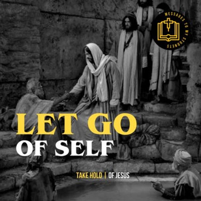 Let Go of Self, Take Hold of Jesus - podcast episode cover
