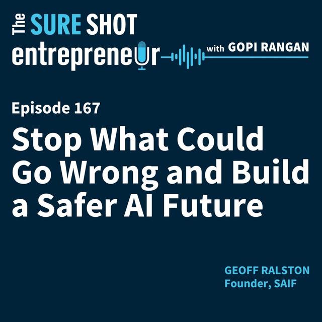 Stop What Could Go Wrong and Build a Safer AI Future - podcast episode cover
