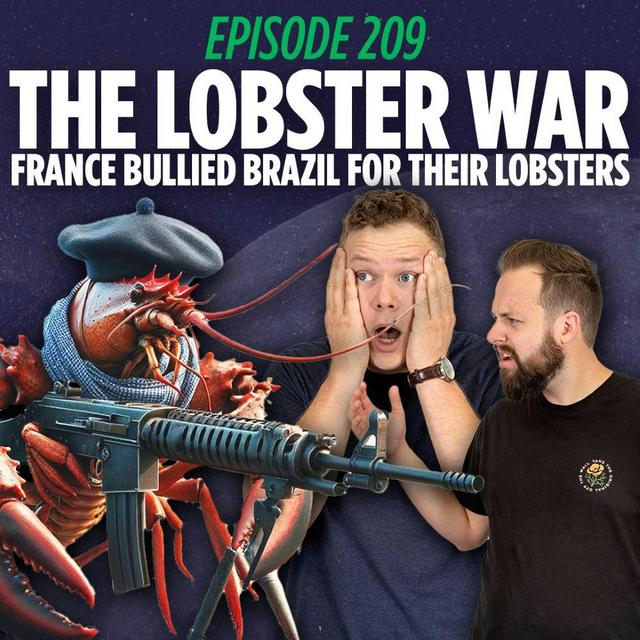 The Lobster War - How France STOLE Brazil's Lobsters, Leading To A 5 Year COLD WAR - podcast episode cover