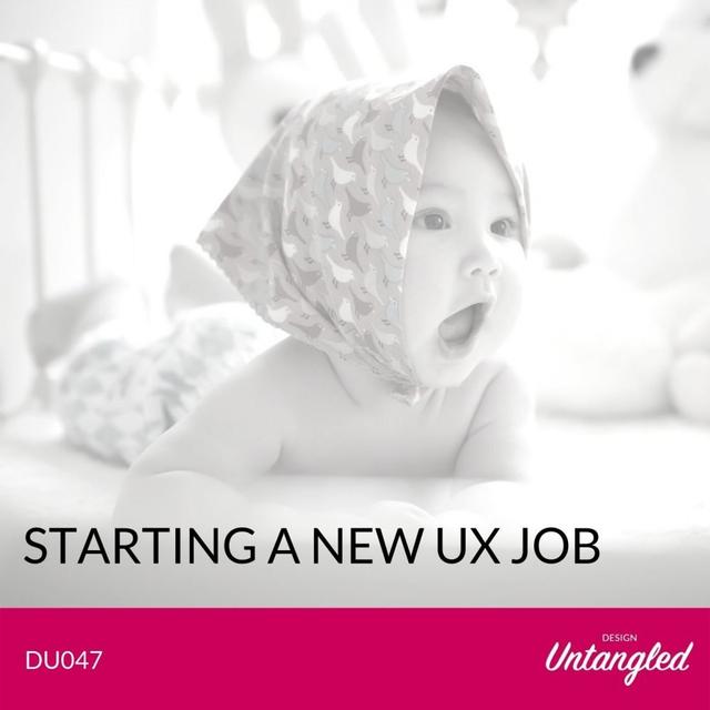 DU047 – Starting a new UX job - podcast episode cover