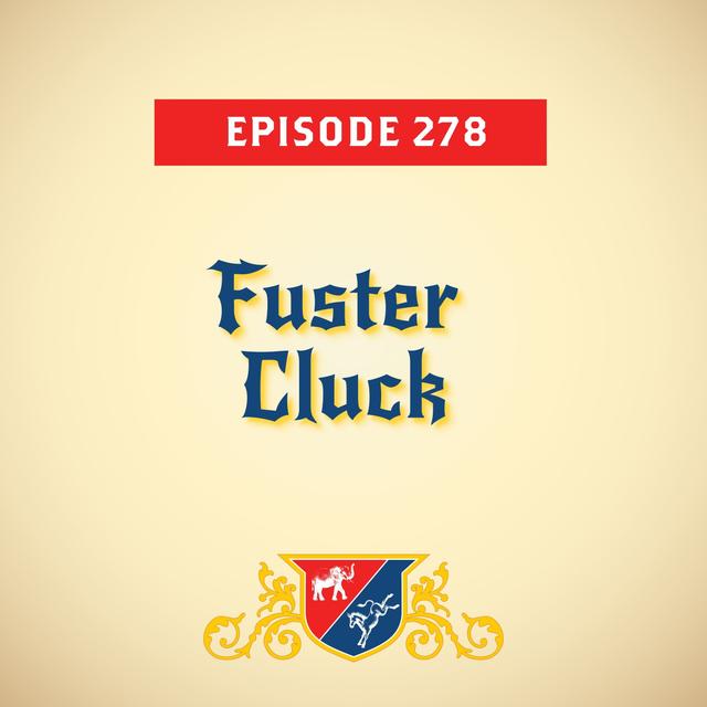 Fuster Cluck - podcast episode cover