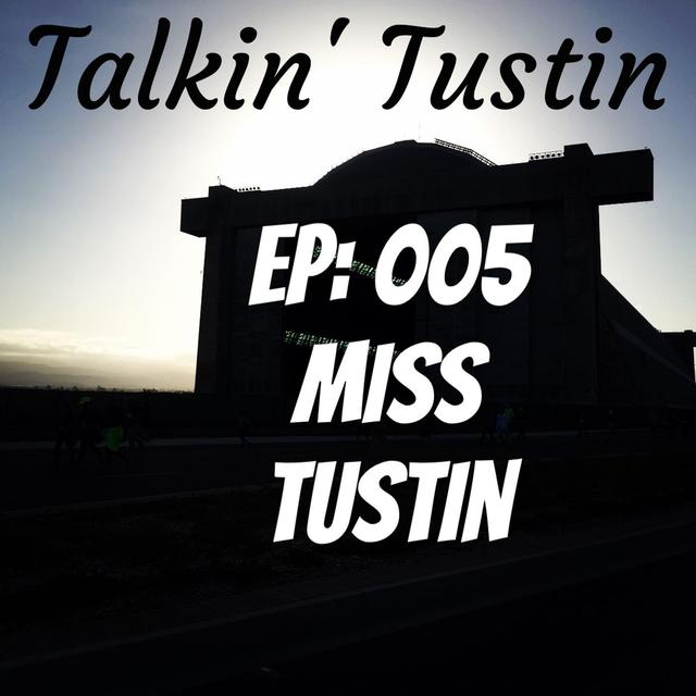 EP:005 Miss Tustin - podcast episode cover